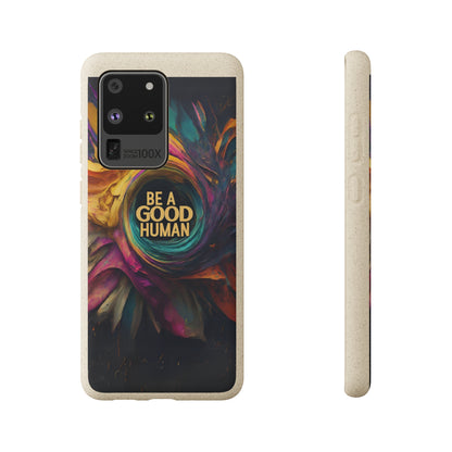 "Be A Good Human" Biodegradable Phone Case iphone 13 pro max