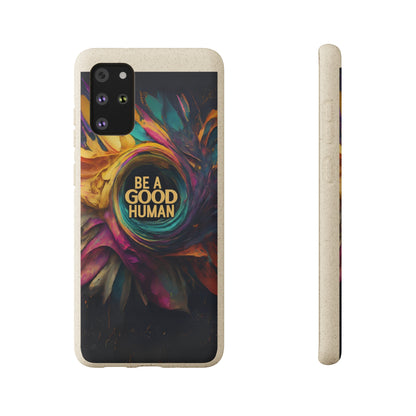 "Be A Good Human" Biodegradable Phone Case iphone 12