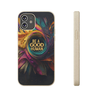"Be A Good Human" Biodegradable Phone Case iphone 12 pro