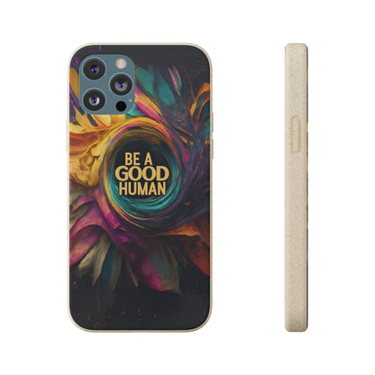 "Be A Good Human" Biodegradable Phone Case iphone 11