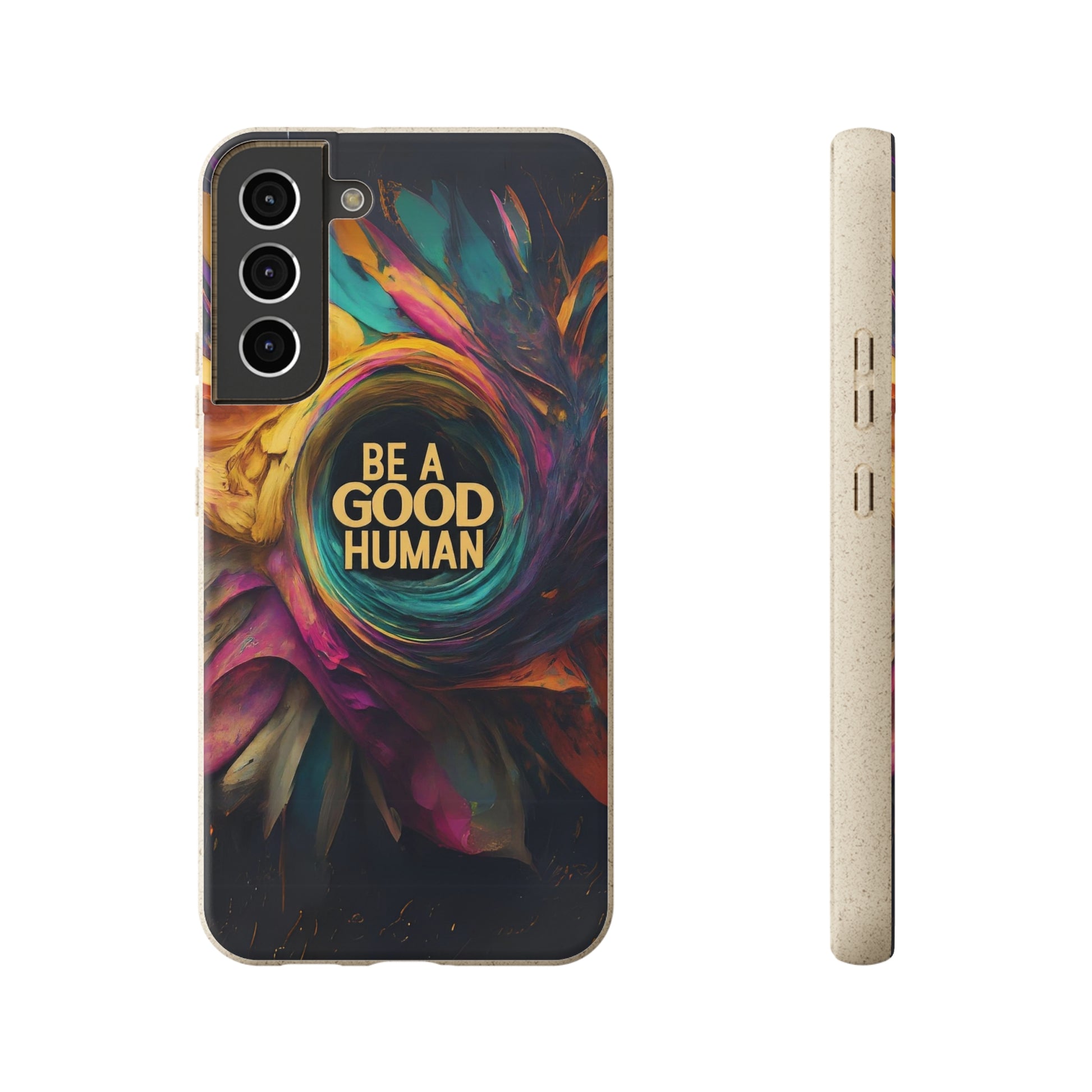 "Be A Good Human" Biodegradable Phone Case SS Galaxy