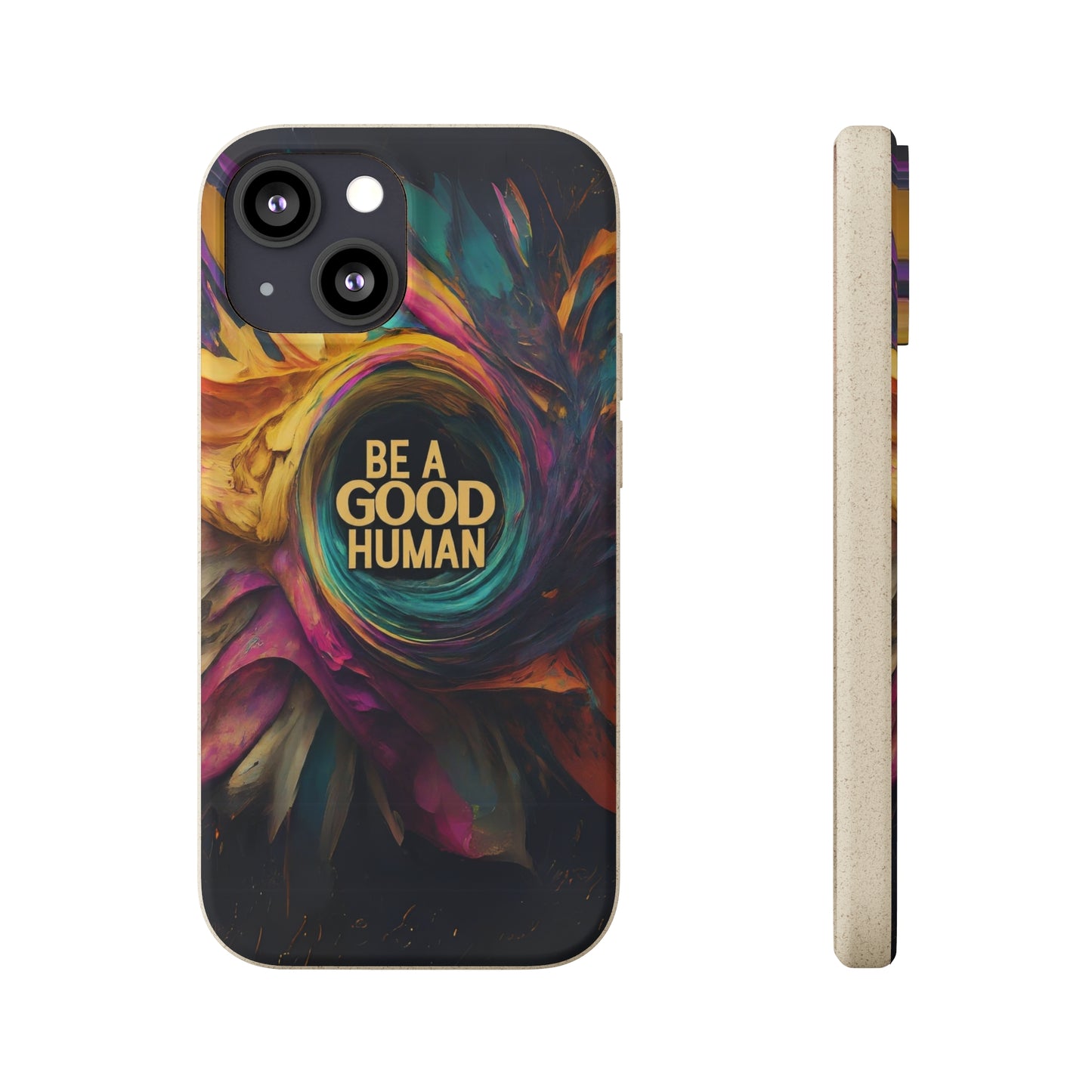 "Be A Good Human" Biodegradable Phone Case iphone 11 pro max