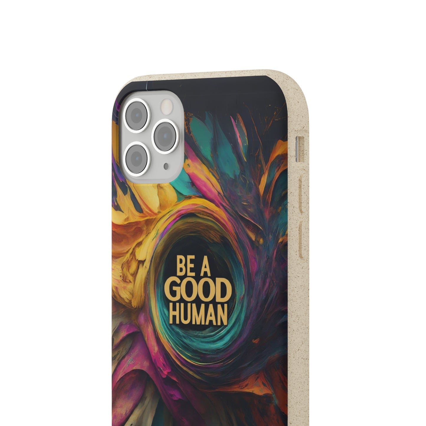 "Be A Good Human" Biodegradable Phone Case