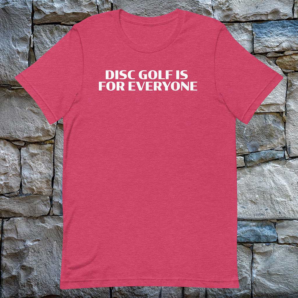 Disc Golf is for Everyone t-shirt - raspberry