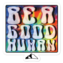 Be a good human sticker